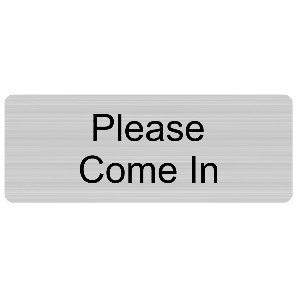 Please Come In Engraved Sign EGRE-17850-BLKonSLVR Courtesy