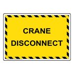 Crane Disconnect Sign NHE-29727