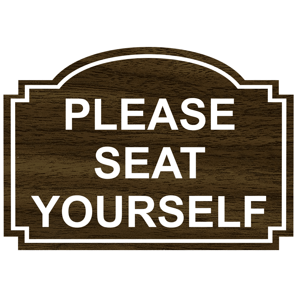 Please Seat Yourself Engraved Sign EGRE15735WHTonWLNT
