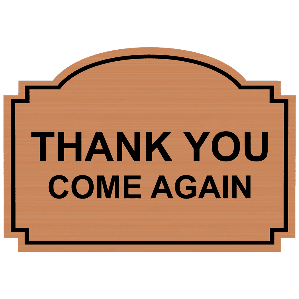 Copper Engraved THANK YOU COME AGAIN Sign EGRE-15745_Black_on_Copper