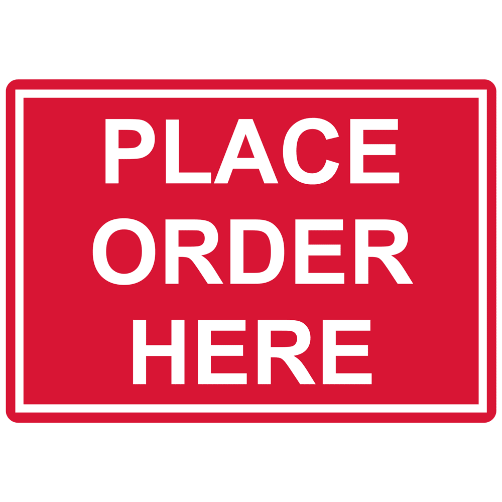 Place Order Here Engraved Sign EGRE 15798 WHTonRed Customer Policies