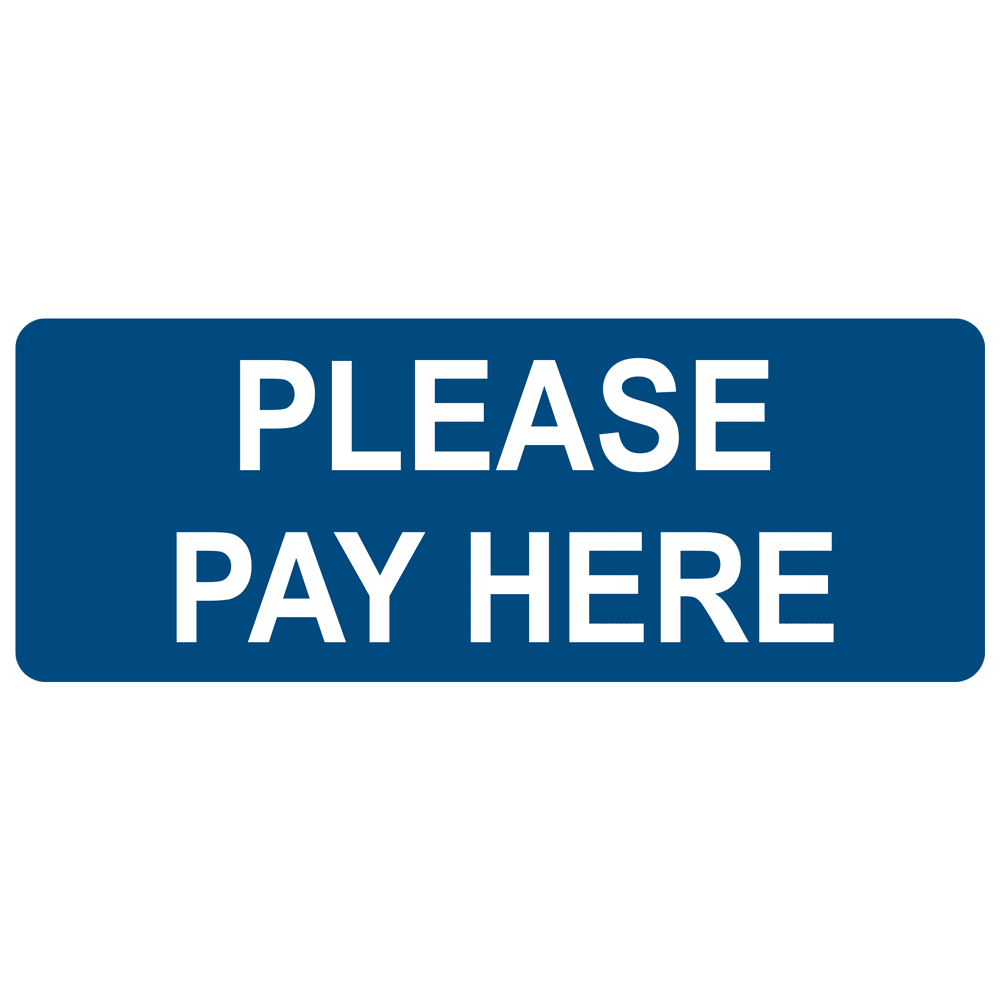 Blue Engraved PLEASE PAY HERE Sign EGRE-15828_White_on_Blue