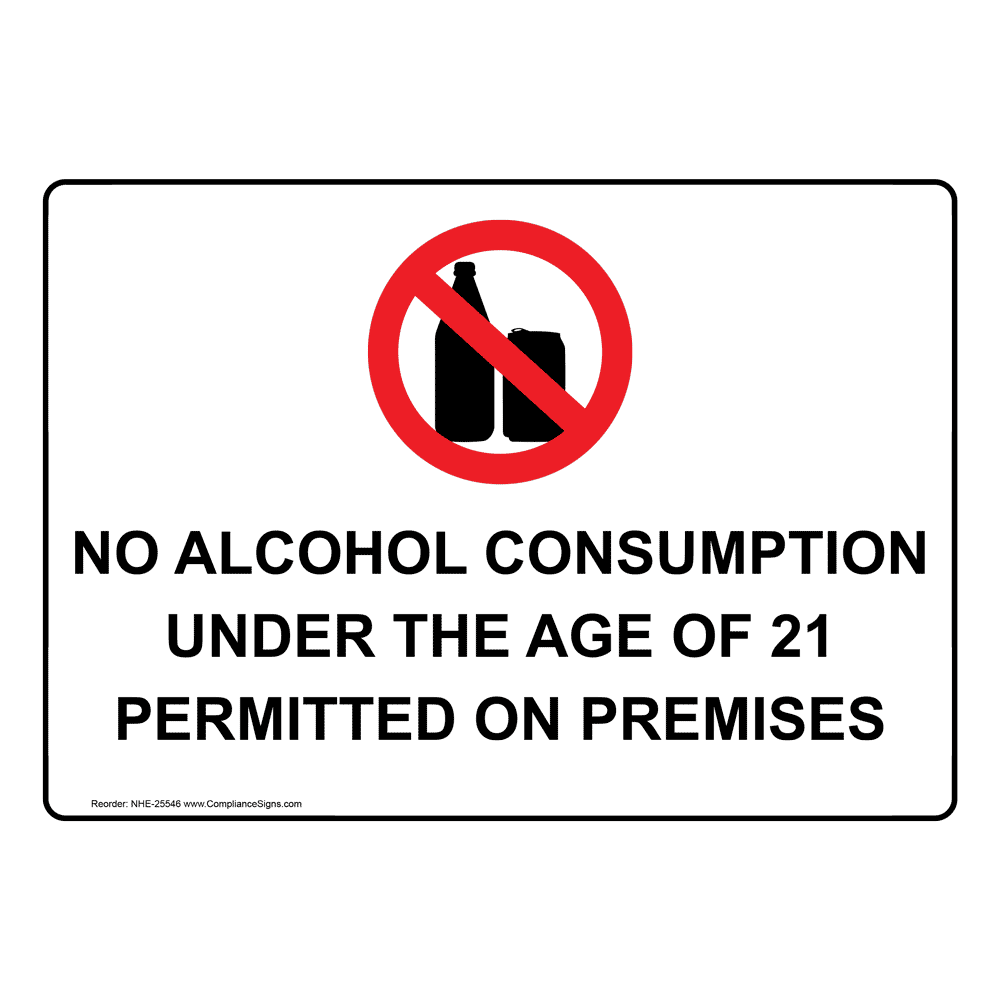 Check spelling or type a new query. Under 21 Sign - No Alcohol Consumption Under The Sign With Symbol Nhe 25546