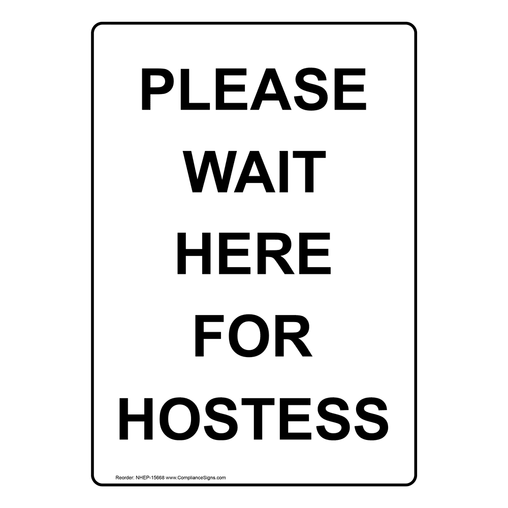 Portrait Please Wait Here For Hostess Sign NHEP15668