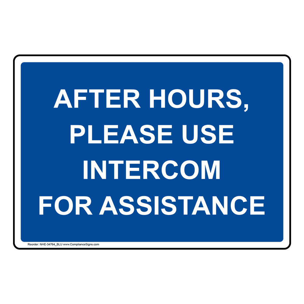 After Hours, Please Use For Assistance Sign NHE34764