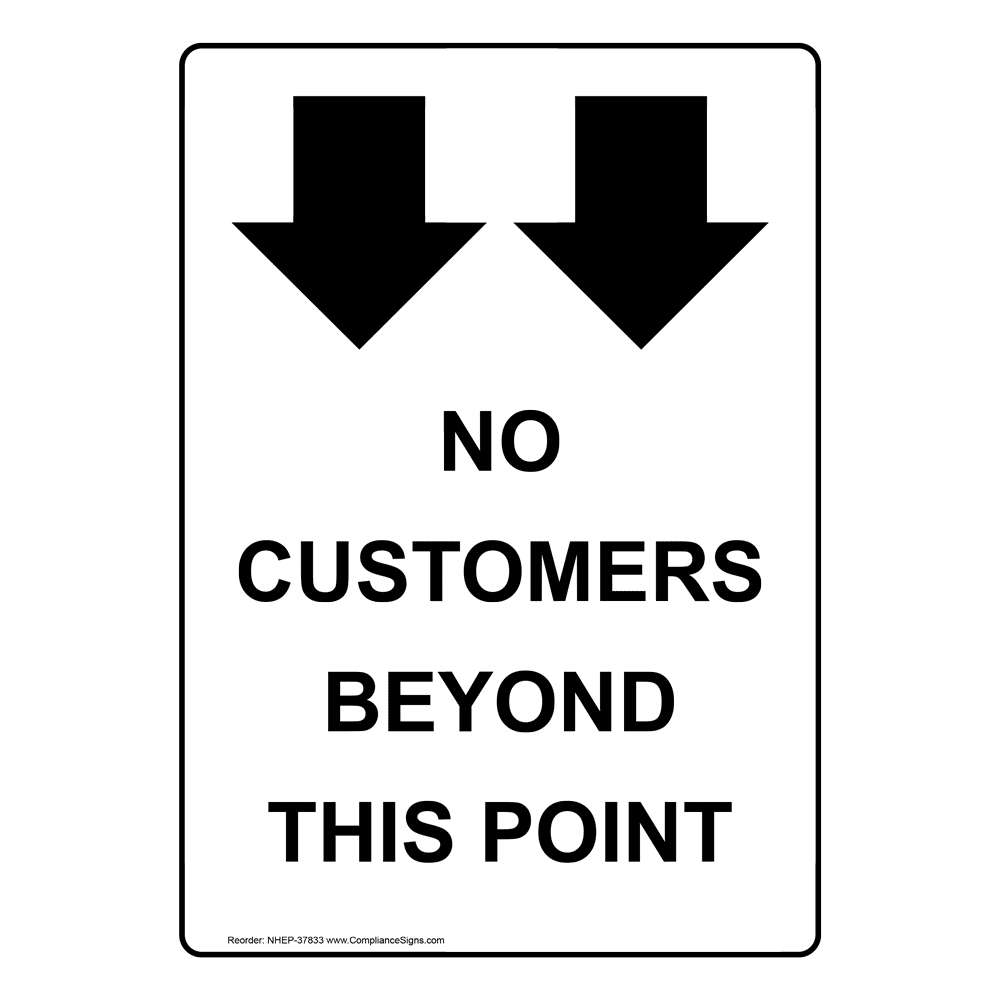 No Customers Beyond This Point [With Sign With Symbol NHE-37833