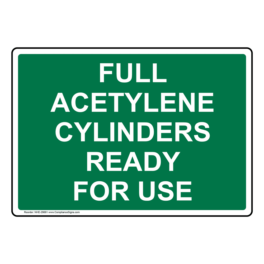Full Acetylene Cylinders Ready For Use Sign NHE29681