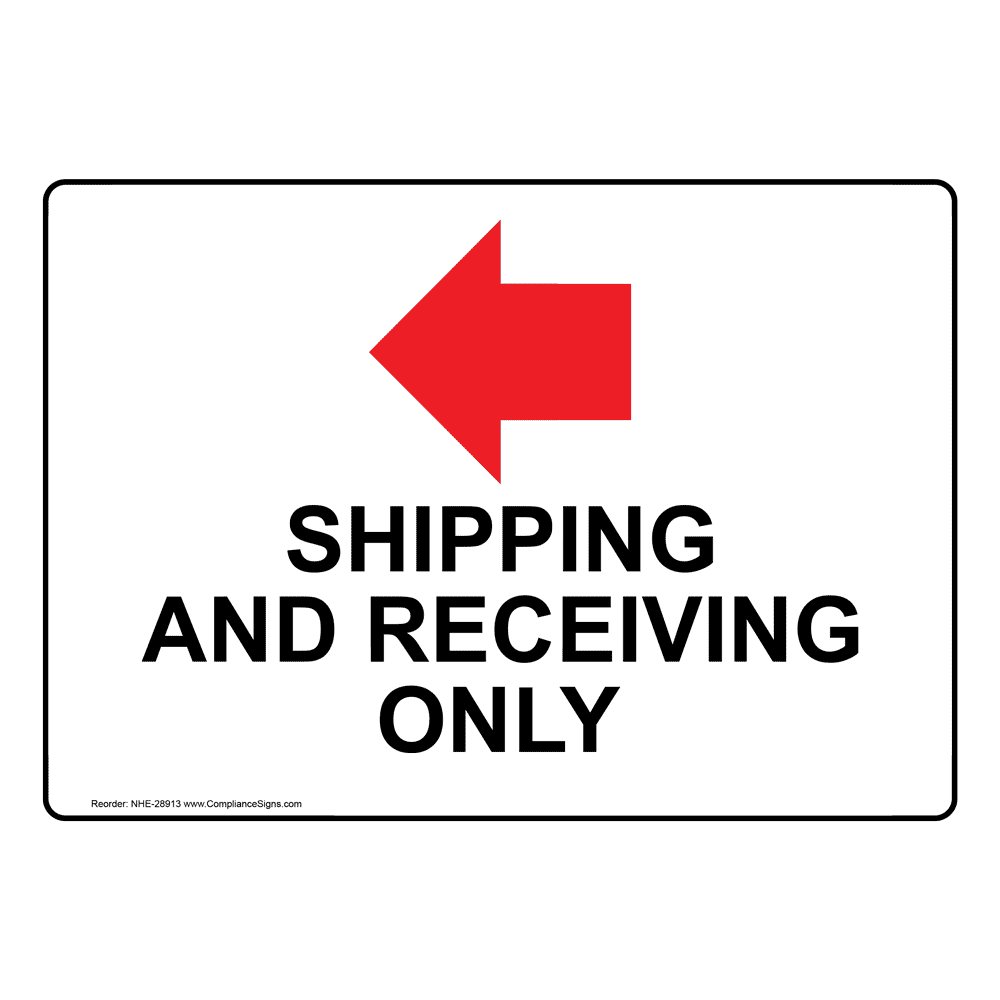 Shipping And Receiving Only [Left Arrow] Sign With Symbol NHE28913
