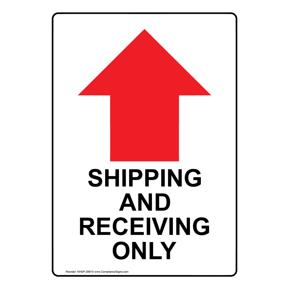 Shipping And Receiving Only [Up Arrow] Sign With Symbol NHE28915