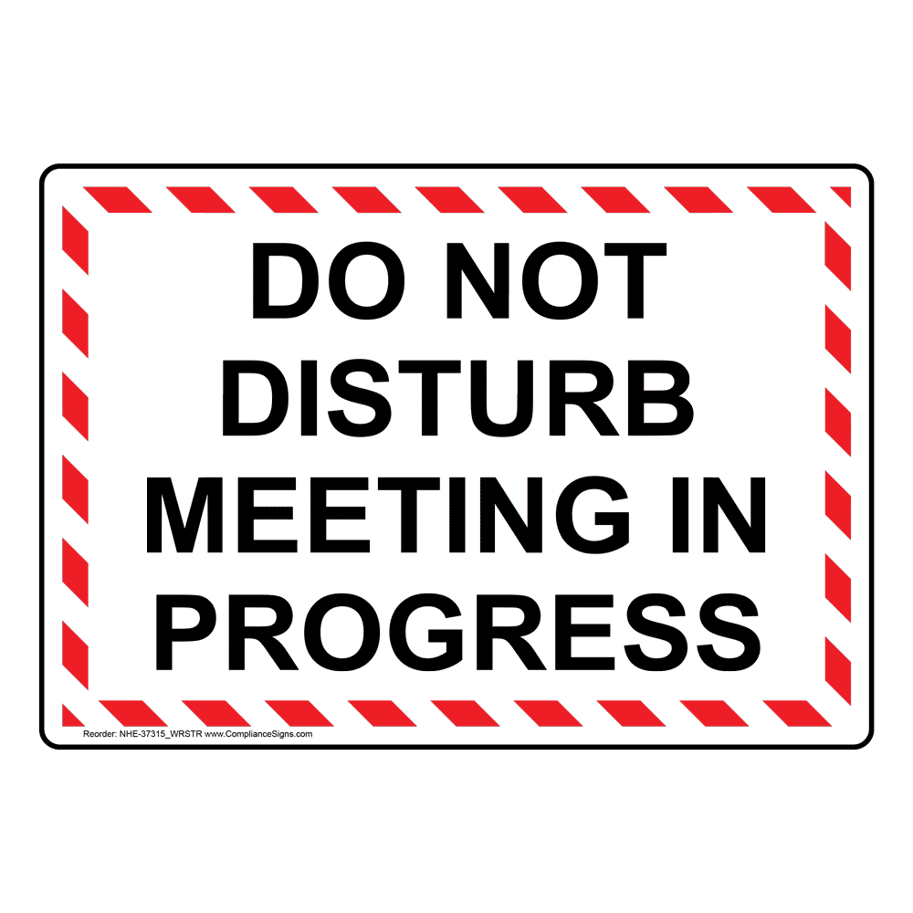 Do Not Disturb Meeting In Progress Sign NHE37315_WRSTR