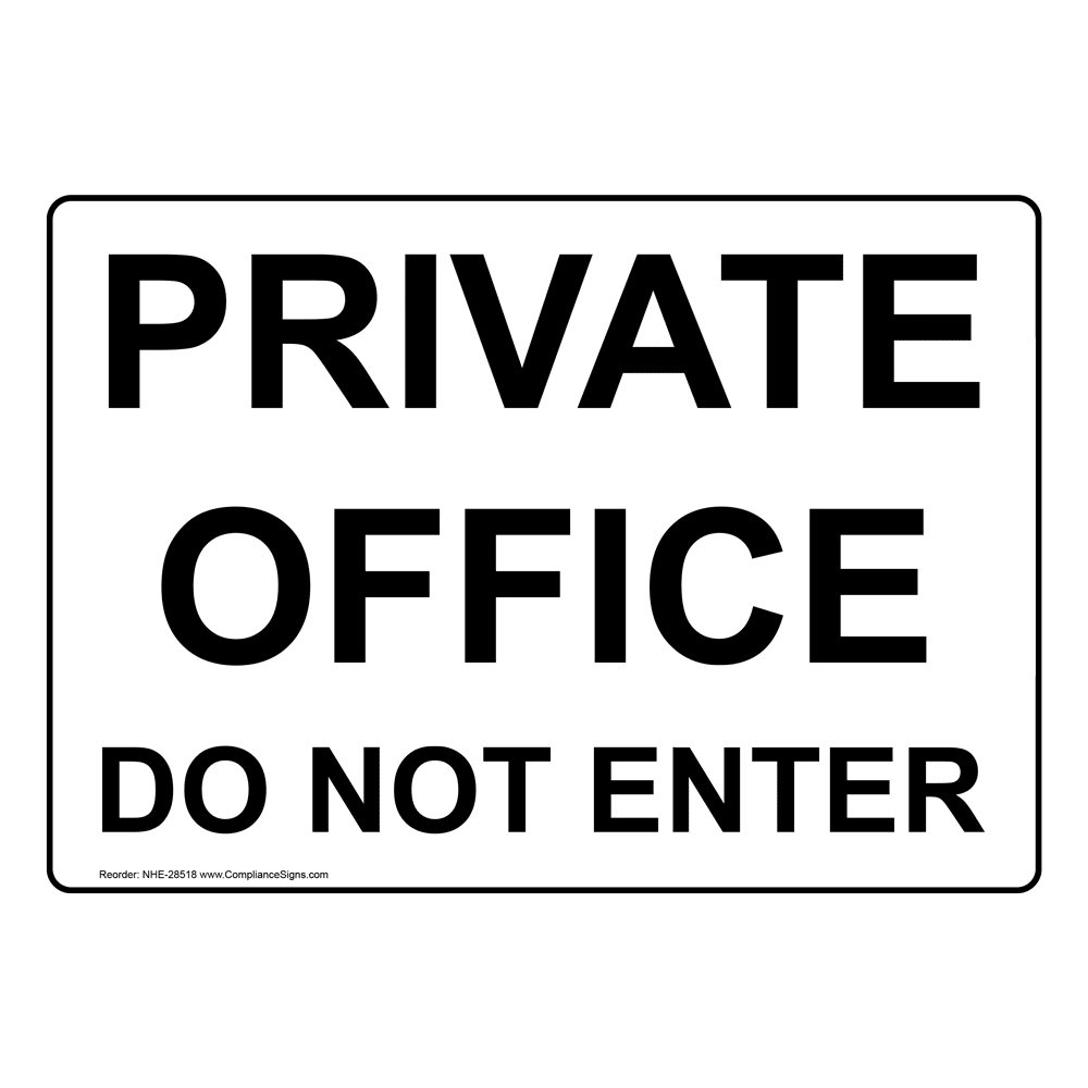 Private Office Do Not Enter Sign