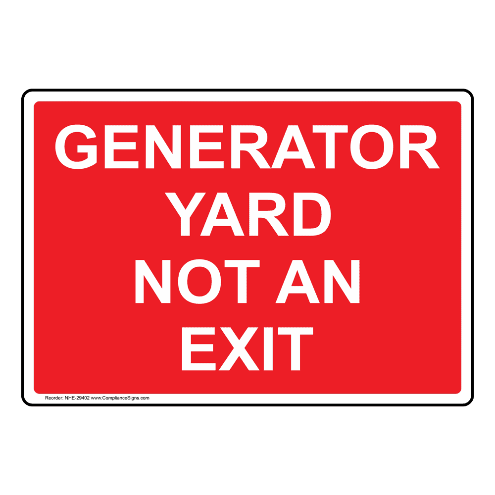 Generator Yard Not An Exit Sign NHE29402