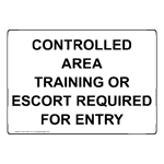 Controlled Area Training Or Escort Required For Entry Sign NHE-34567