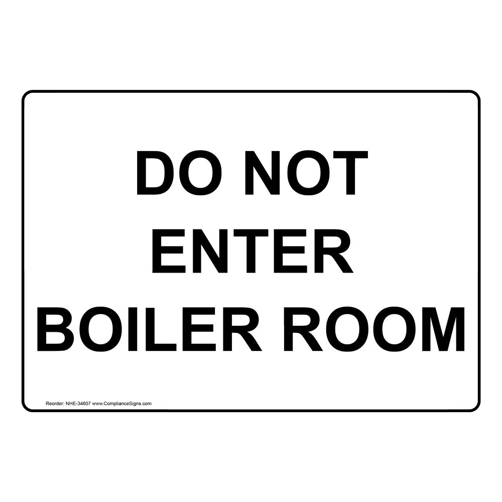 Do Not Enter Boiler Room Sign NHE 34607