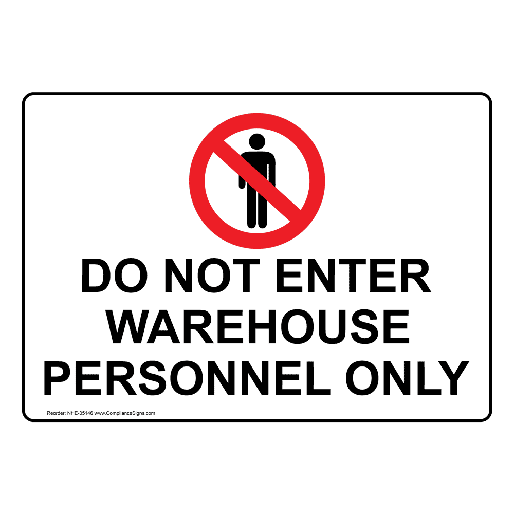 Do Not Enter Warehouse Personnel Only Sign With Symbol NHE-35146