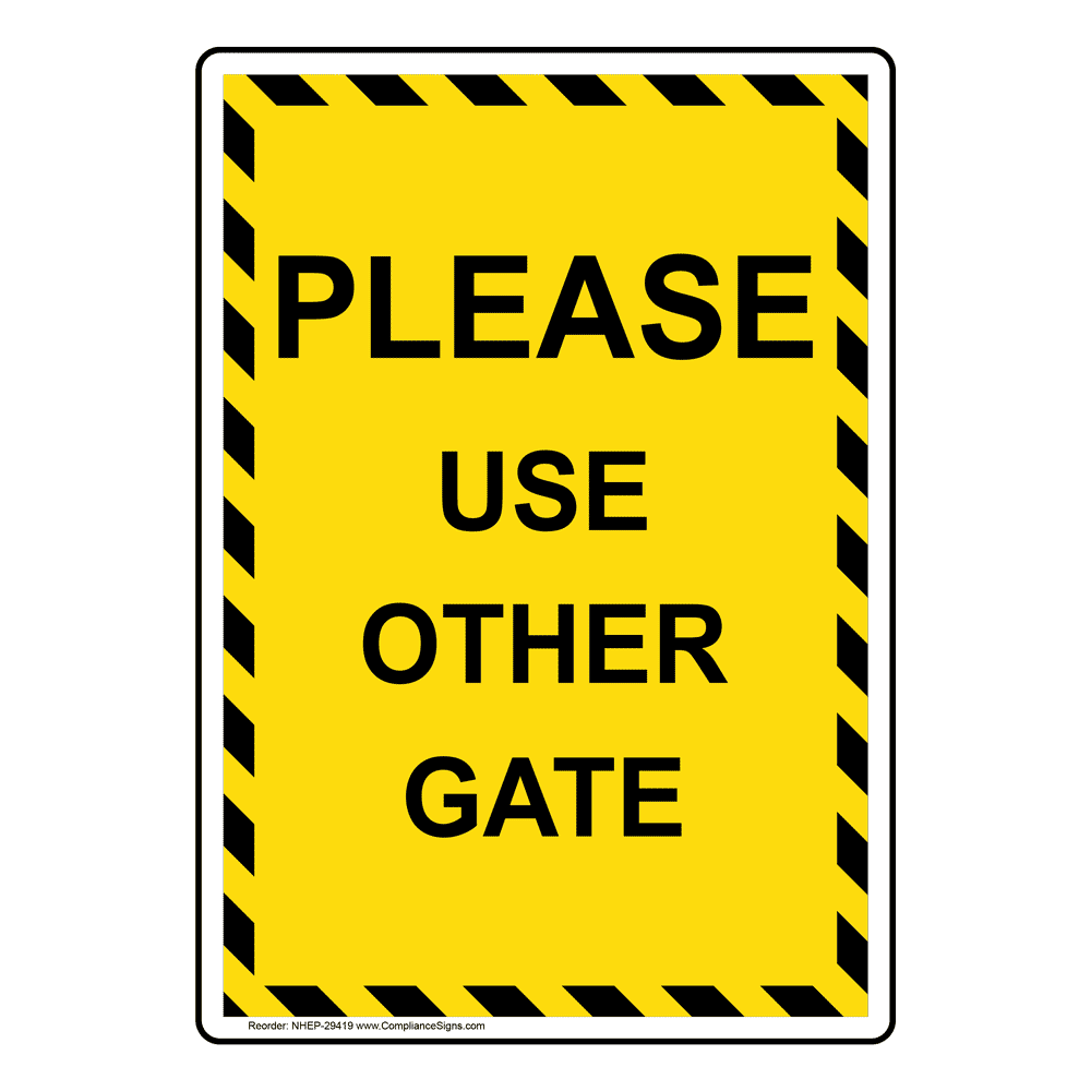 Please Use Other Gate Sign NHE29419
