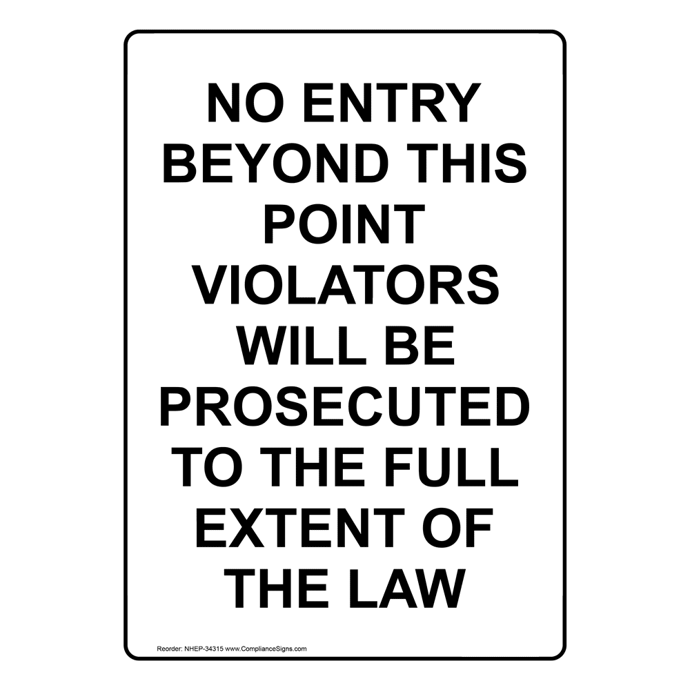 No Entry Beyond This Point Sign