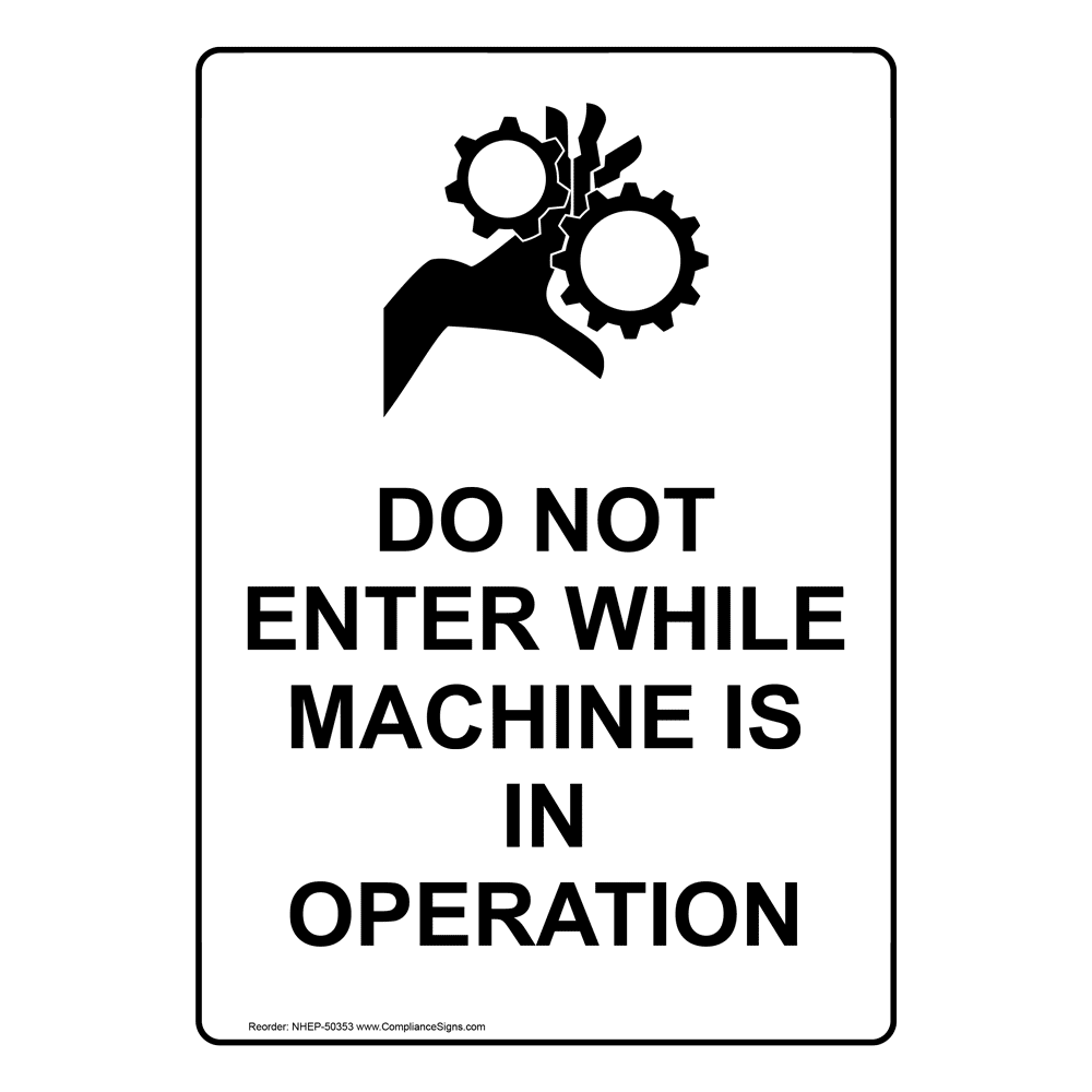 Portrait Do Not Enter While Machine Sign With Symbol NHEP50353