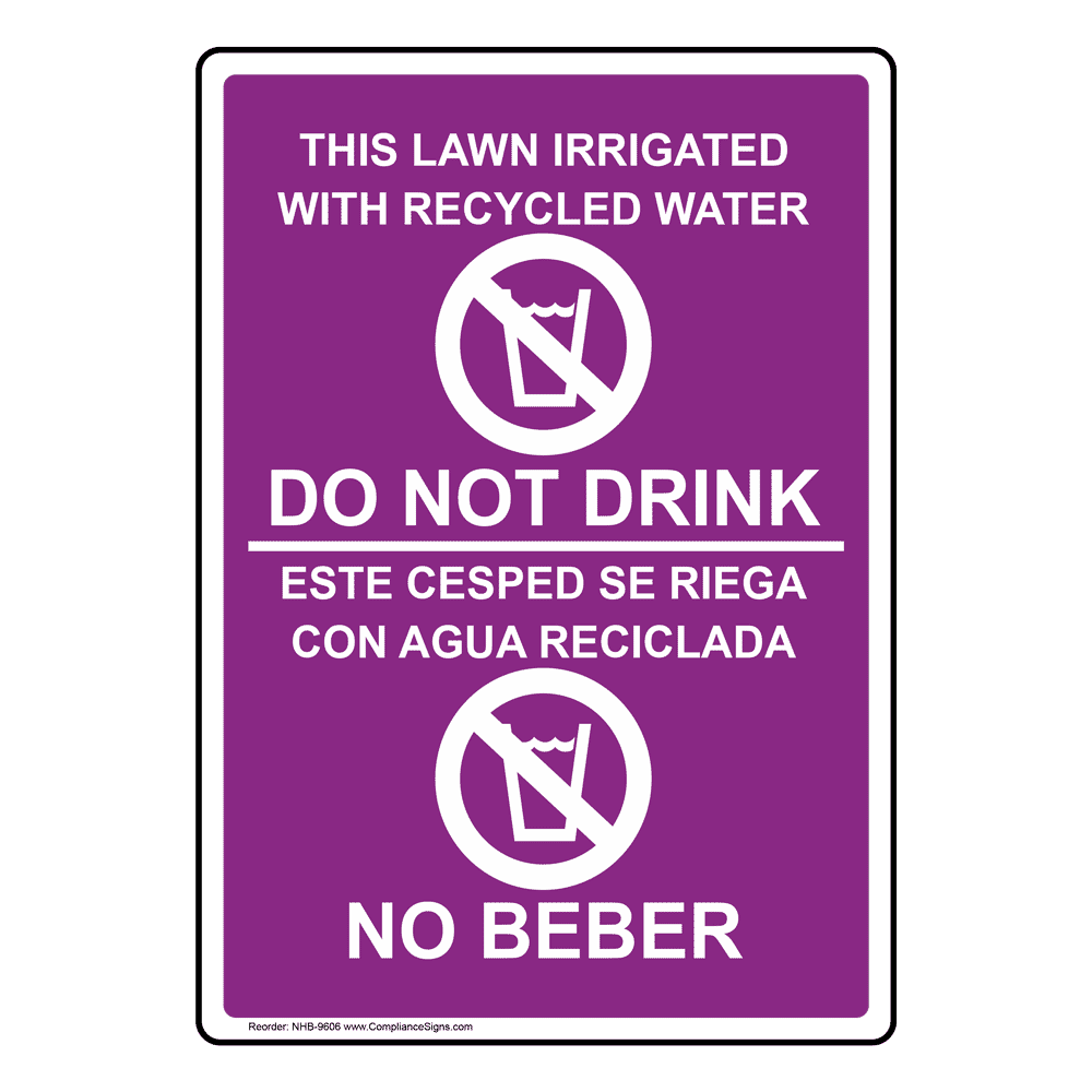 Irrigated With Recycled Water Do Not Drink Bilingual Sign NHB-9606