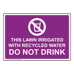 This Lawn Irrigated With Recycled Water Do Not Drink Sign NHE-9606