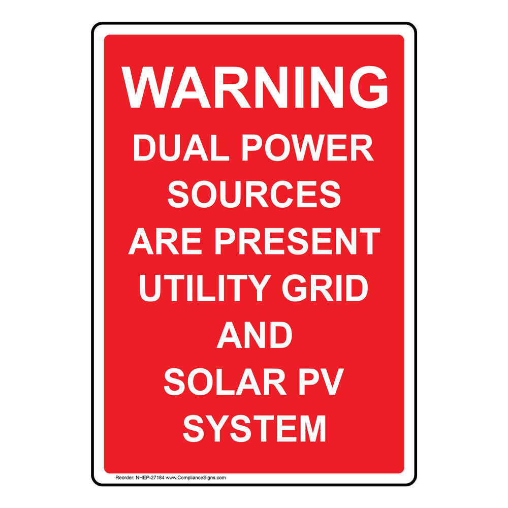Portrait Warning Dual Power Sources Are Present Sign NHEP27184