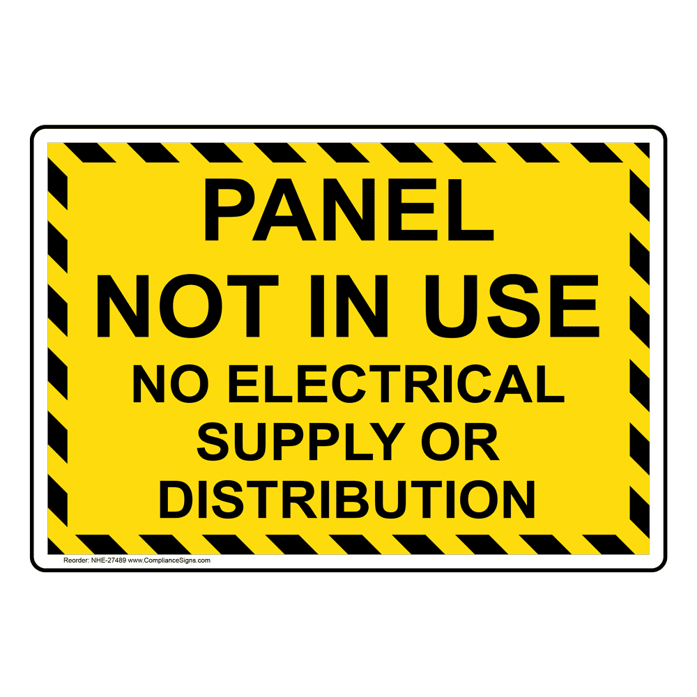 Panel Not In Use No Electrical Supply Or Distribution Sign NHE27489