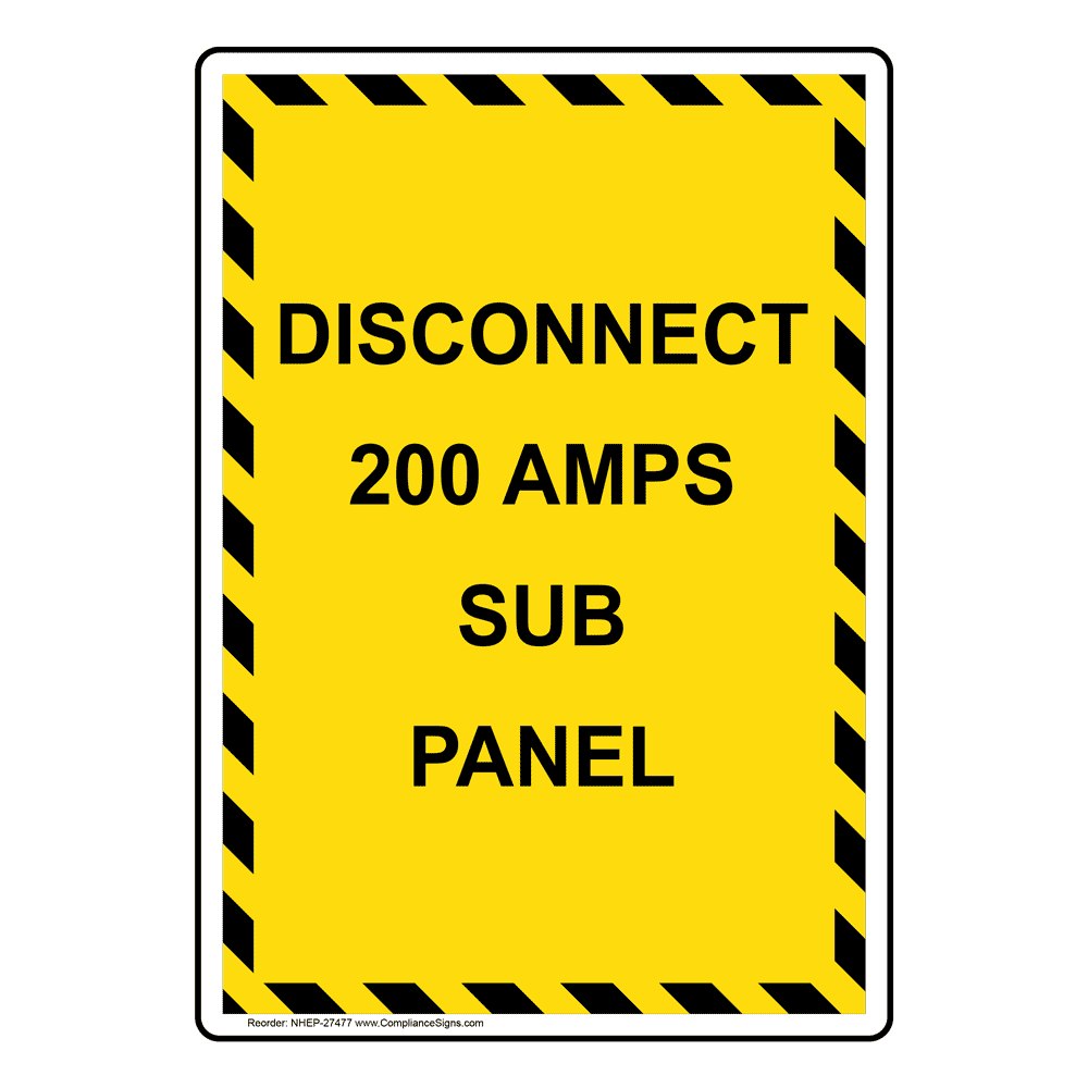 Disconnect 200 Amps Sub Panel Sign NHE27477
