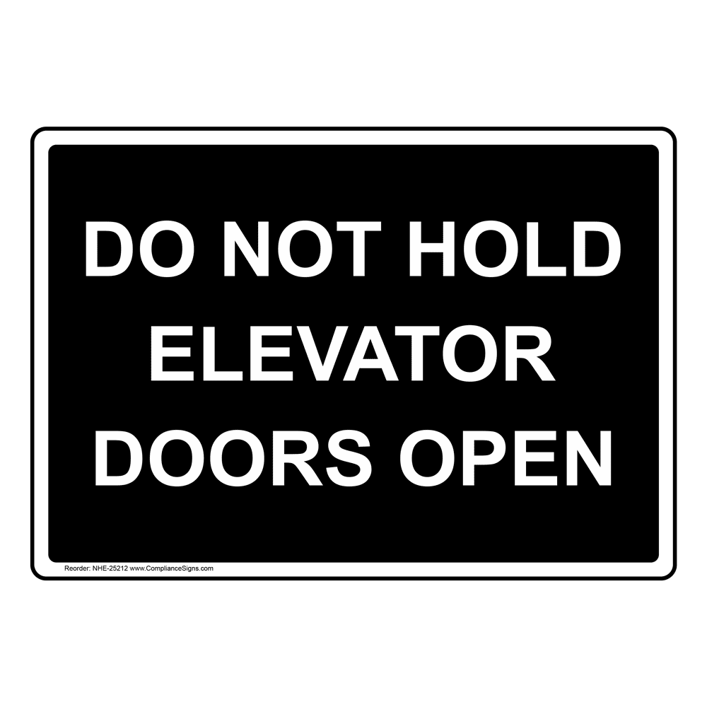 Do Not Hold Elevator Doors Open Sign NHE25212