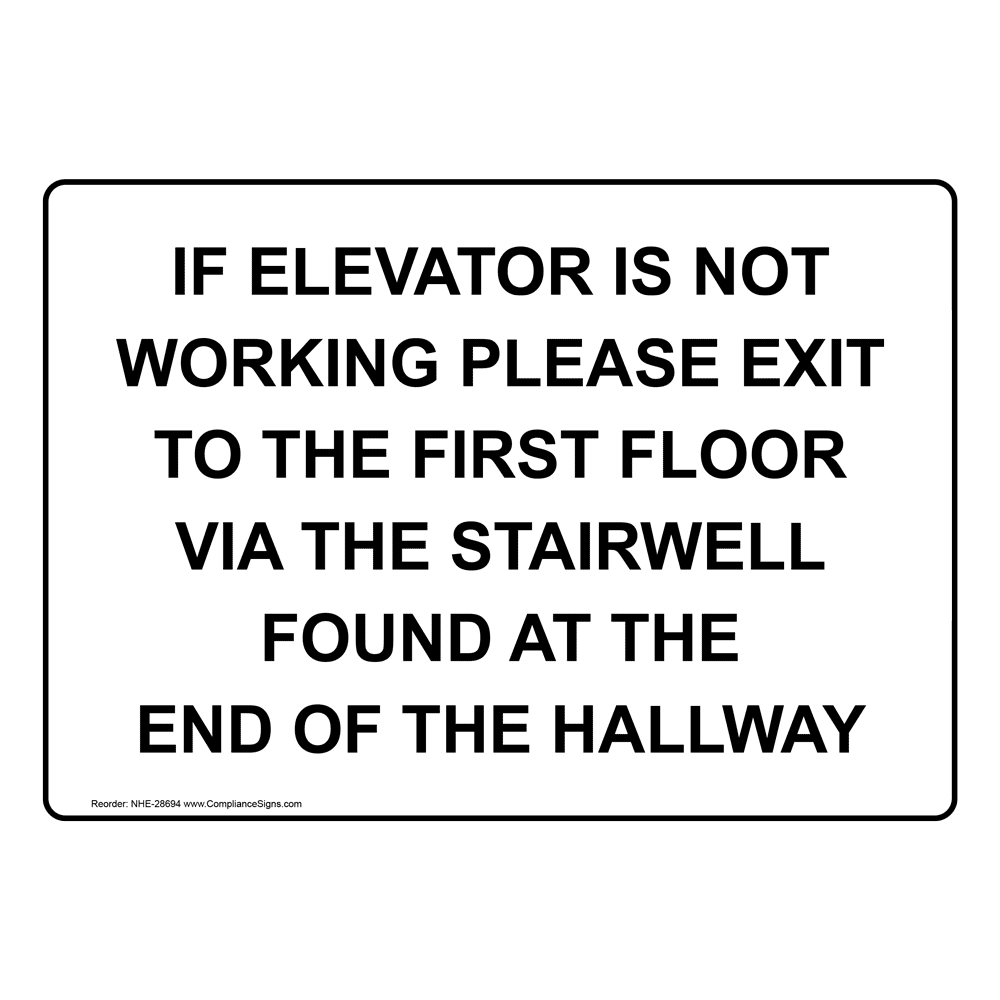 If Elevator Is Not Working Please Exit To The Sign NHE28694