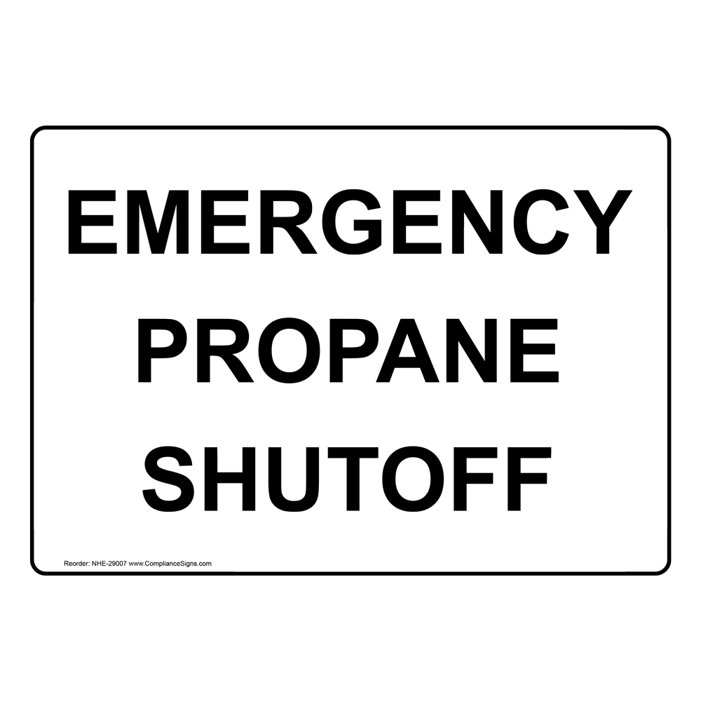 Emergency Propane Shutoff Sign NHE-29007