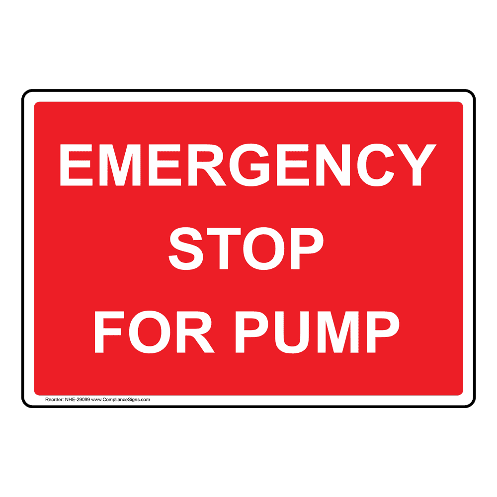 Emergency Stop For Pump Sign NHE29099