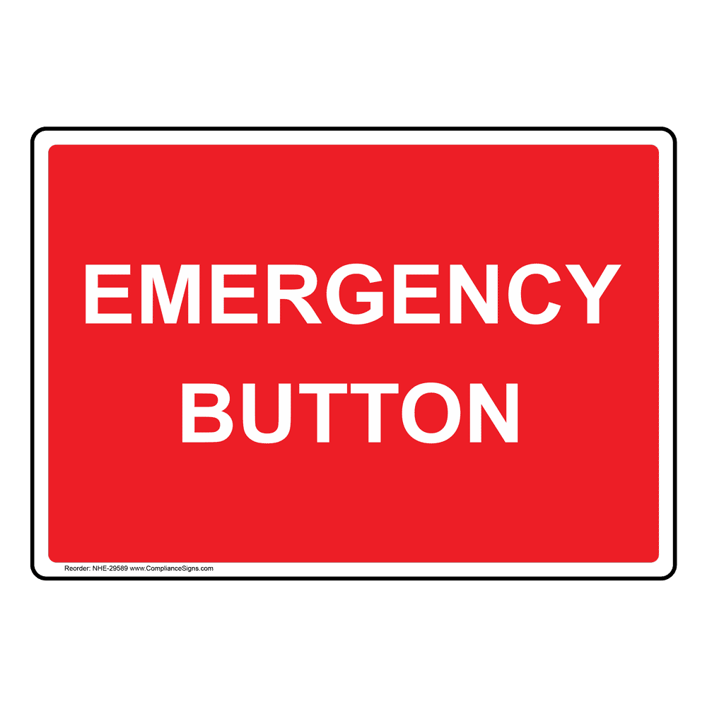 Emergency Button Sign NHE-29589