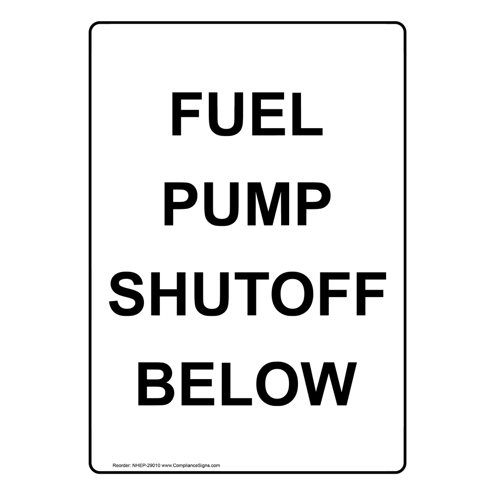 Portrait Fuel Pump Shutoff Below Sign NHEP-29010