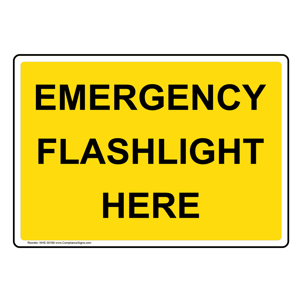 Emergency Flashlight Here Sign NHE30168