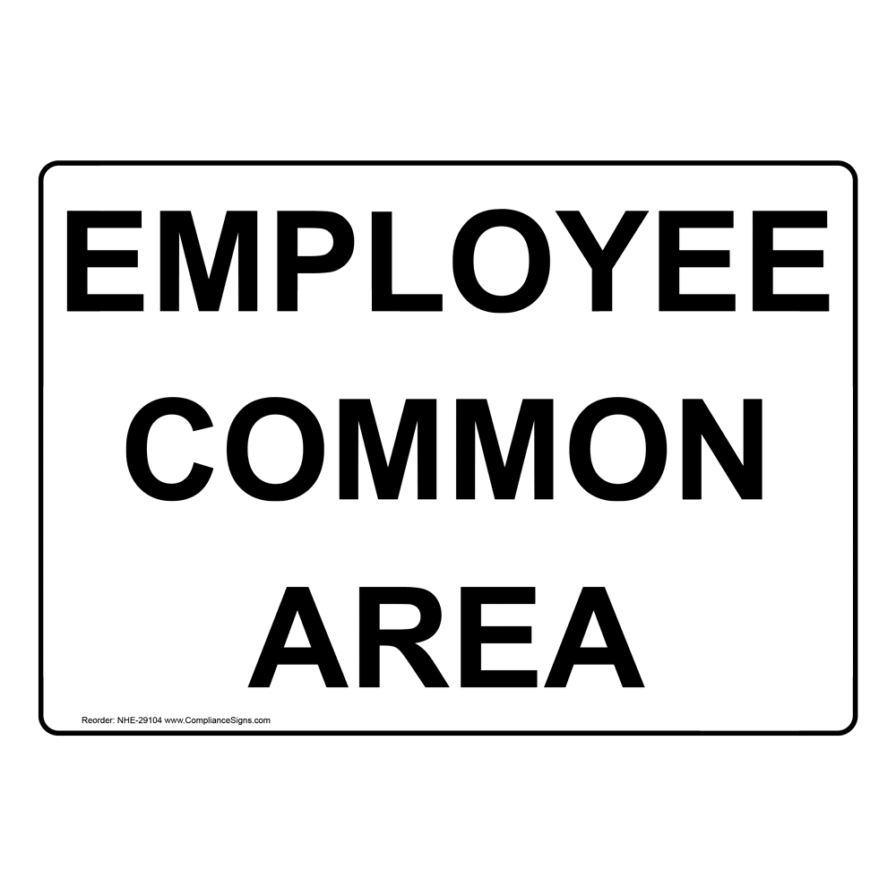 Employee Common Area Sign NHE 29104 employee-common-area-sign-nhe-29104