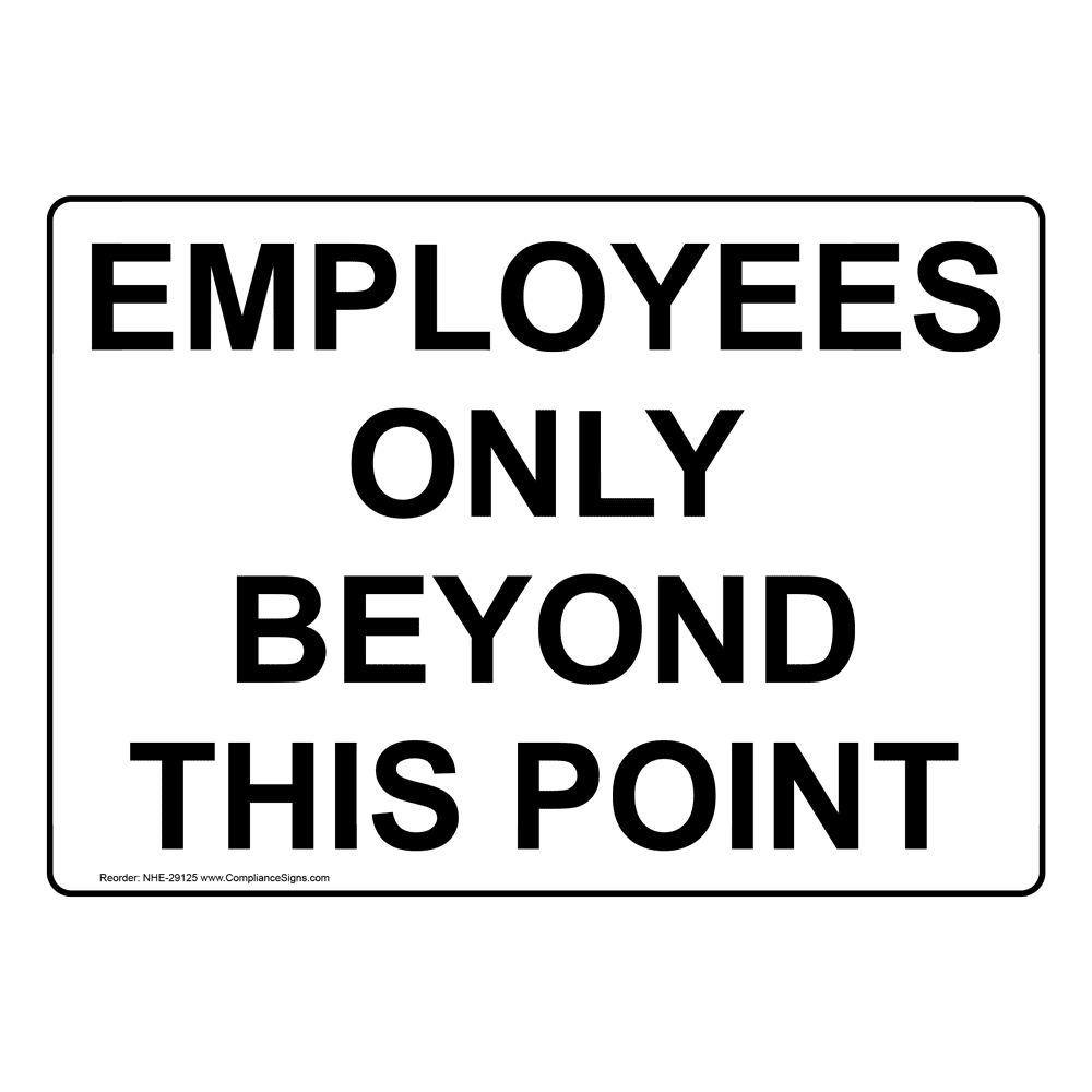 Employees Only Beyond This Point Sign NHE-29125