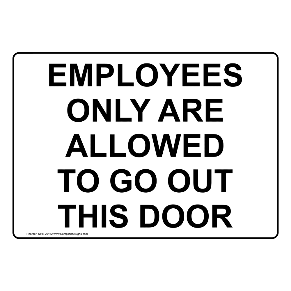 Employees Only Restricted Access Sign NHE-29698