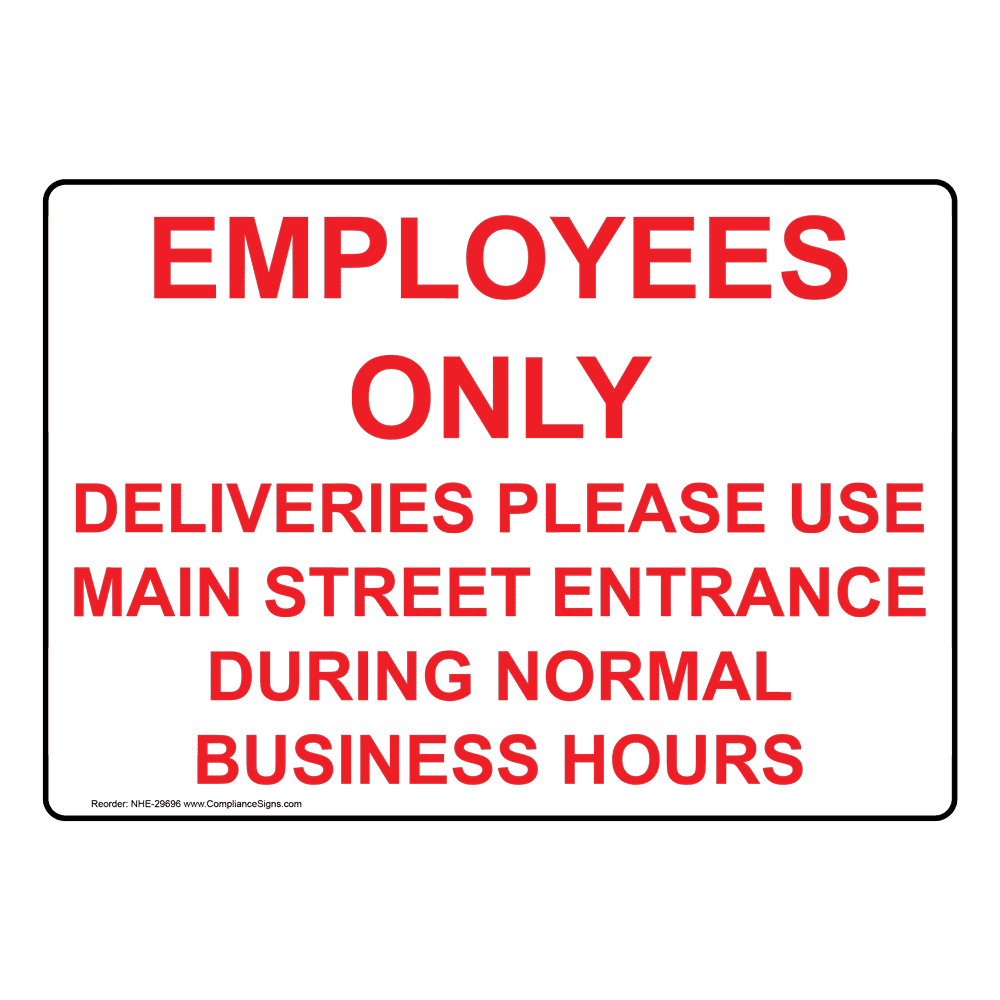 Employees Only Deliveries Please Use Main Street Sign NHE-29696