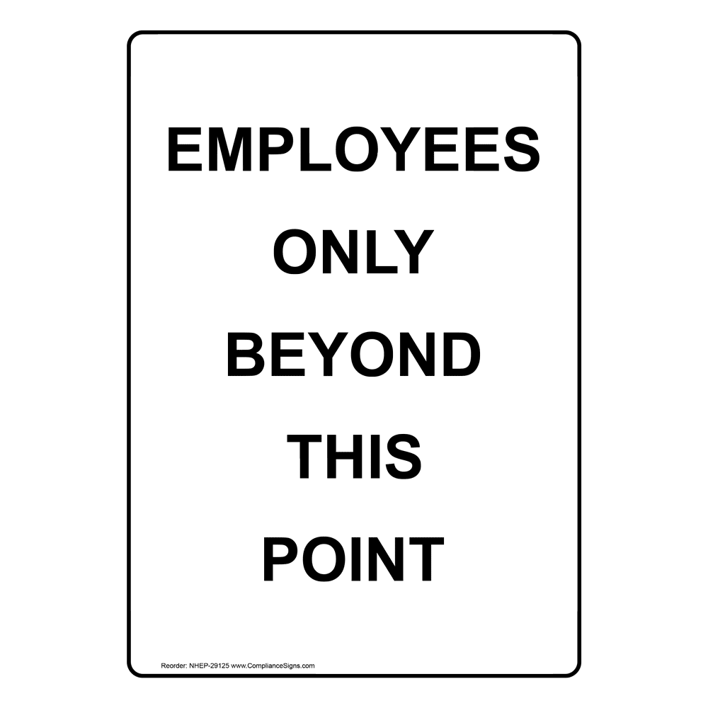 Employees Only Beyond This Point Sign NHE-29125
