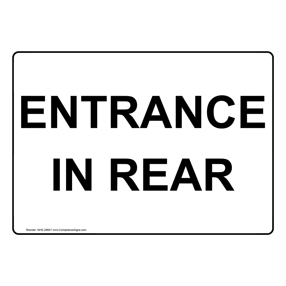 Entrance In Rear Sign NHE29847