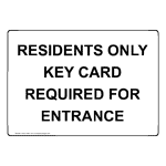 Residents Only Key Card Required For Entrance Sign NHE-37887