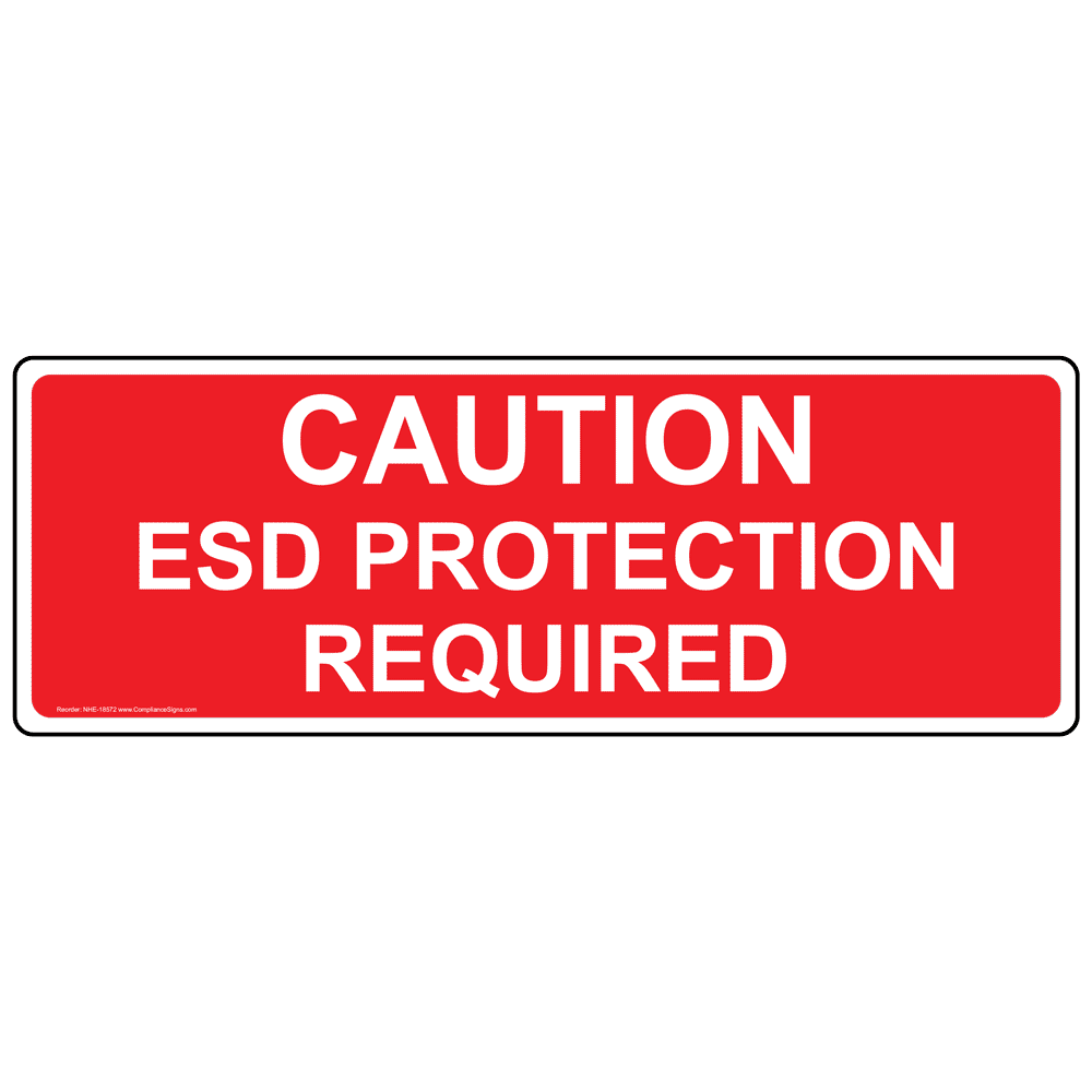 Caution ESD Protection Required Label NHE18572 Process Hazards