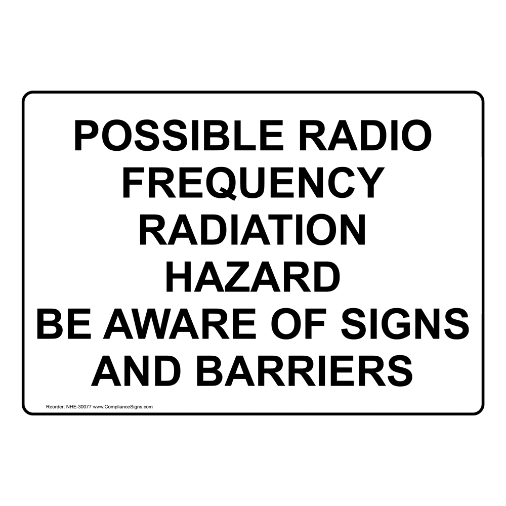 Possible Radio Frequency Radiation Hazard Be Sign NHE30077
