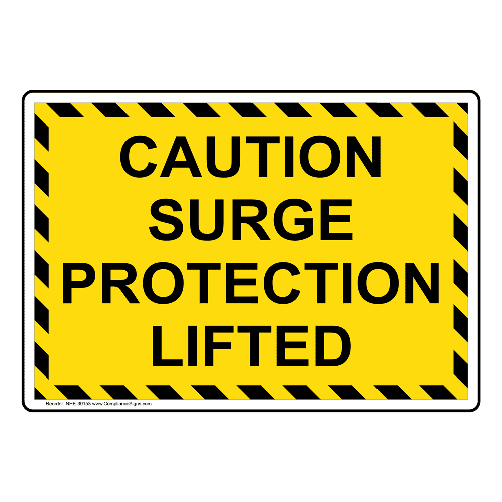 Caution Surge Protection Lifted Sign NHE 30153