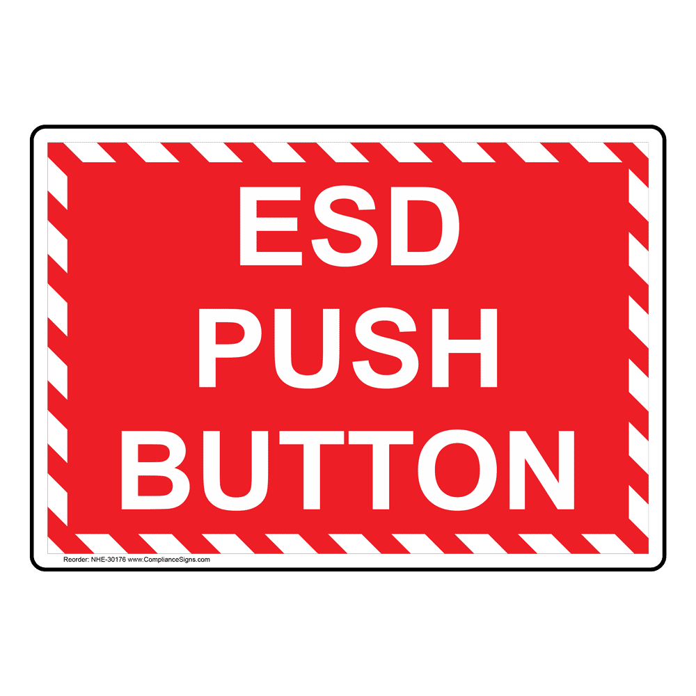 ESD Push Button Sign NHE30176