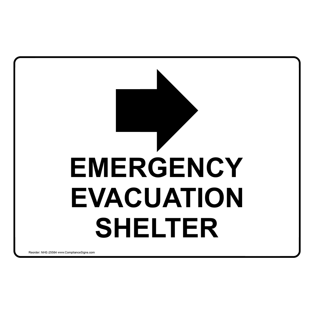 Emergency Evacuation Shelter [ Right Arrow ] Sign NHE25584 Route