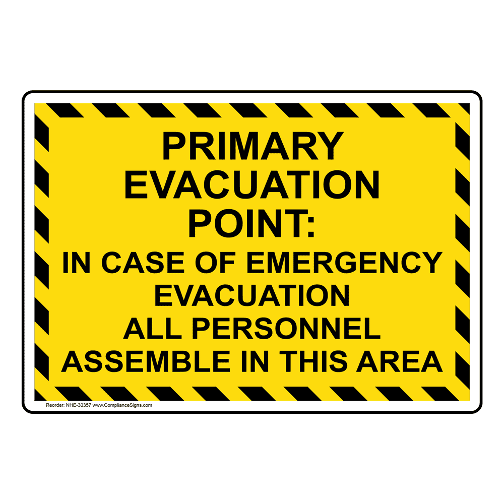 Primary Evacuation Point In Case Of Emergency Sign NHE30357 Primary Evacuation Point In Case Of Emergency Sign NHE30357