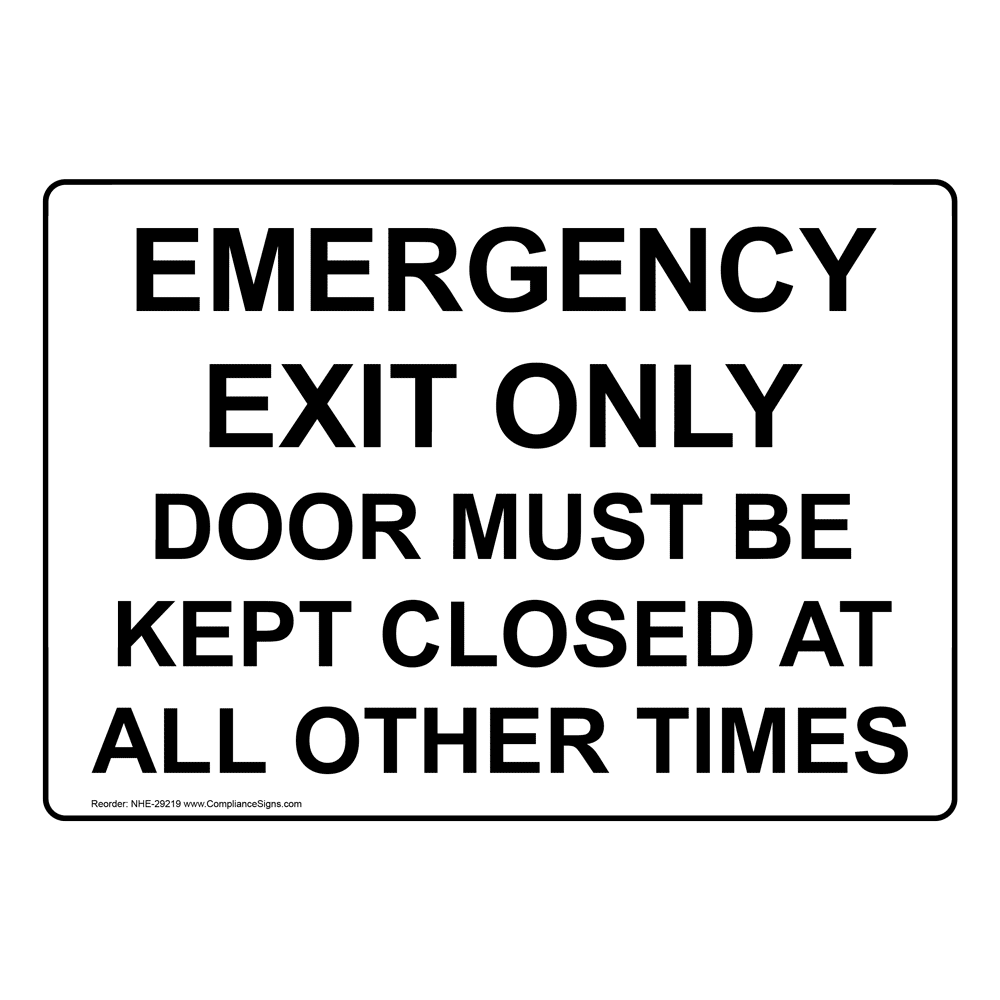 Emergency Exit Only Door Must Be Kept Closed Sign NHE29219