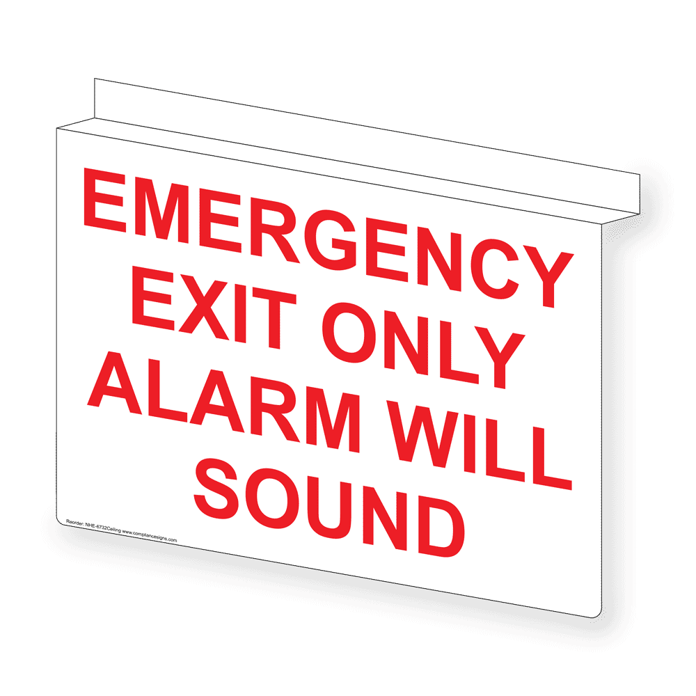 Emergency Exit Only Alarm Will Sound Sign NHE6732Ceiling Enter / Exit
