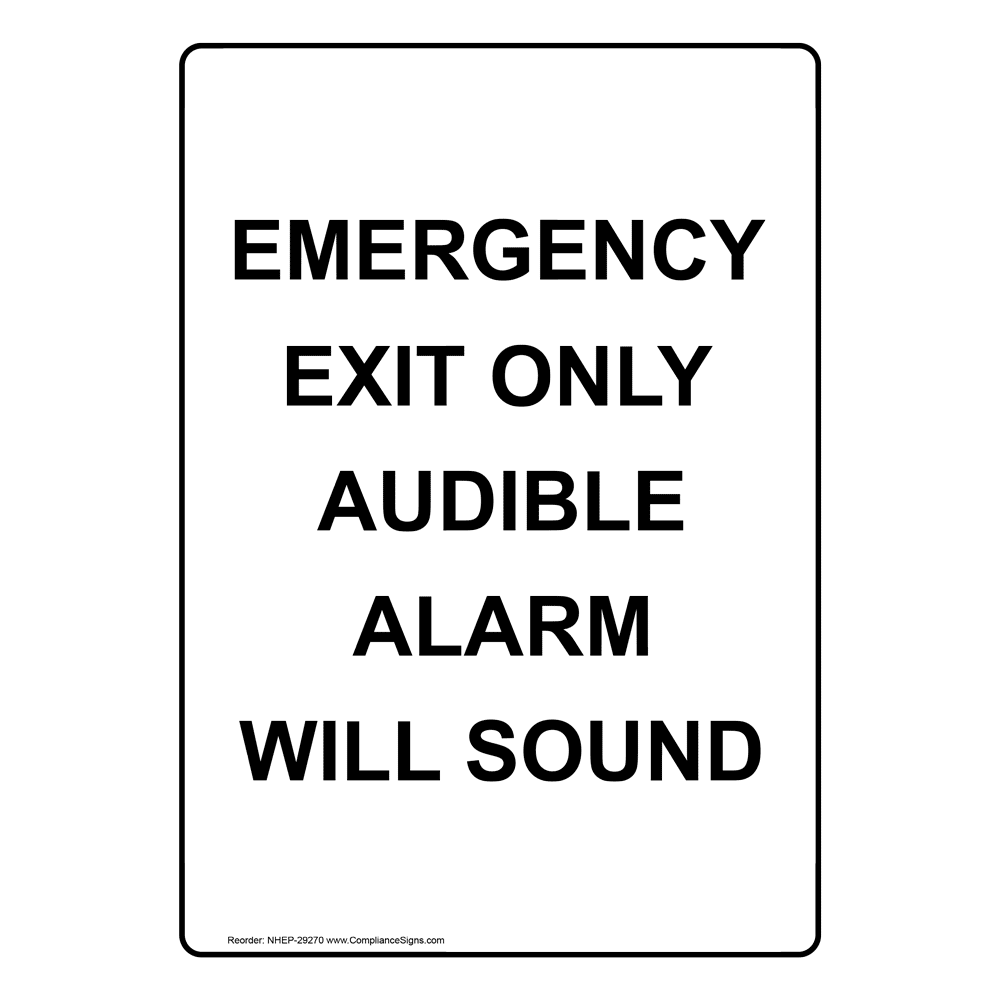 Emergency Exit Only Do Not Use Alarm Will Sound Sign NHE29271